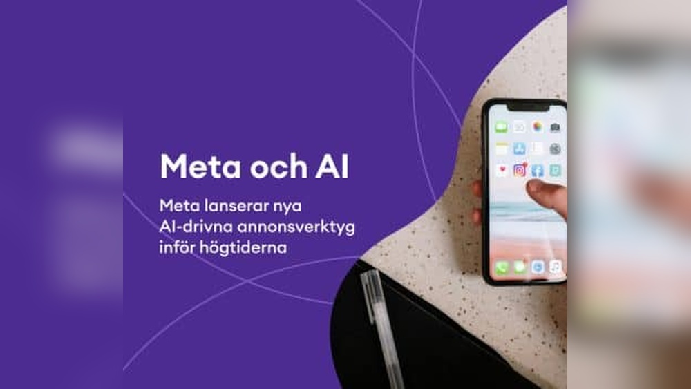 Meta Lanserar Nya Ai Drivna Annonsverktyg Infor Hogtiderna